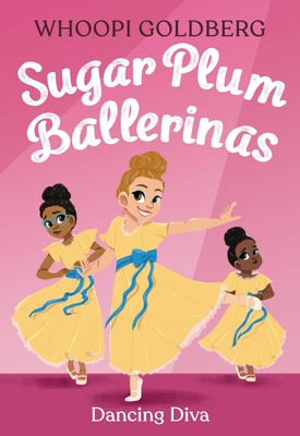 Sugar Plum Ballerinas: Dancing Diva - Goldberg, Whoopi, and Underwood, Deborah