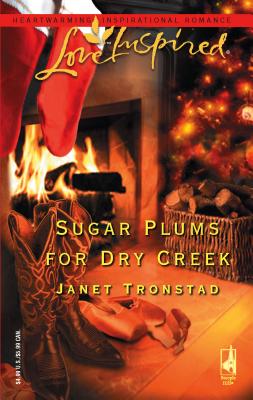 Sugar Plums for Dry Creek - Tronstad, Janet