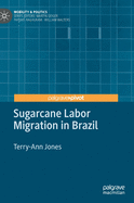 Sugarcane Labor Migration in Brazil