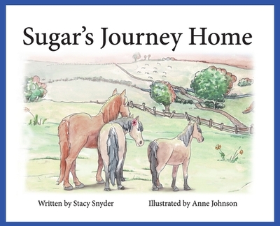 Sugar's Journey Home - Snyder, Stacy T, and Johnson, Anne M