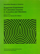 Suggested Experiments for Laboratory Courses in Acoustics and Vibrations