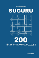 Suguru - 200 Easy to Normal Puzzles 9x9 (Volume 1)