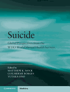 Suicide: Global Perspectives from the WHO World Mental Health Surveys