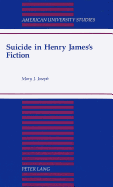 Suicide in Henry James's Fiction - Joseph, Mary