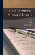 Suidae Lexicon, Grce & Latine; 2