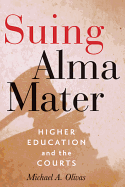 Suing Alma Mater: Higher Education and the Courts