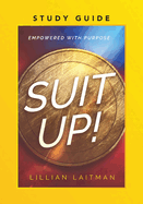 Suit Up! Empowered with Purpose Study Guide