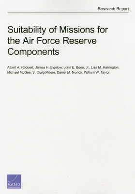 Suitability of Missions for the Air Force Reserve Components - Robbert, Albert A, and Bigelow, James H, and Boon, John E
