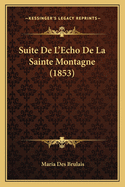 Suite de L'Echo de La Sainte Montagne (1853)