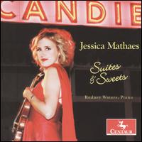 Suites & Sweets - Jessica Mathaes (violin); Rodney Waters (piano)