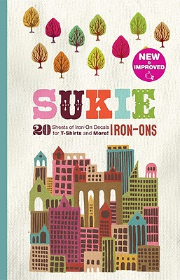 Sukie Iron-Ons: 20 Sheets of Iron-On Decals for T-Shirts and More! - Gibbs, Darrell