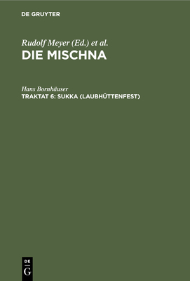 Sukka (Laubh?ttenfest): Text, ?bersetzung Und Erkl?rung. Nebst Einem Textkritischen Anhang Und Einer Tafel - Bornh?user, Hans