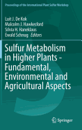 Sulfur Metabolism in Higher Plants - Fundamental, Environmental and Agricultural Aspects