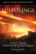 Sulfurings: Tales from Sodom and Gomorrah
