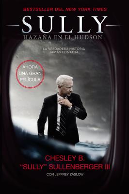 Sully: Hazaa En El Hudson - Sullenberger, Chesley B, Captain