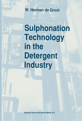 Sulphonation Technology in the Detergent Industry - Herman de Groot, W.