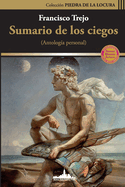 Sumario de los ciegos: (Antologa personal)