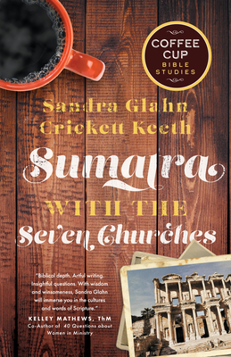 Sumatra with the Seven Churches - Glahn, Sandra, and Keeth, Crickett (Contributions by)