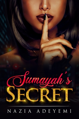 Sumayah's Secret - Adeyemi, Nazia