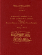 Sumerian Literary Texts in the Schyen Collection: Volume 1: Literary Sources on Old Babylonian Religion