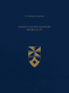 Summa Contra Gentiles, Books III & IV (Latin-English Opera Omnia)