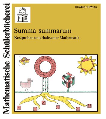 Summa Summarum: Kostproben Unterhaltsamer Mathematik - Dewess, Monika, and Dewess, G?nter