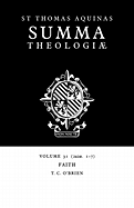 Summa Theologiae: Volume 31, Faith: 2a2ae. 1-7