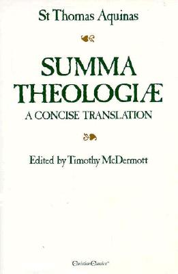 Summa Theologiae - Aquinas, Thomas, Saint, and McDermott, Timothy (Editor)