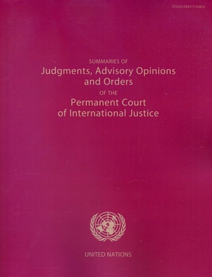 Summaries of Judgments, Advisory Opinions and Orders of the International Court of Justice - United Nations