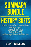 Summary Bundle for History Buffs Fastreads: Includes Summary of Guns, Germs, and Steel, Summary of Sapiens, Summary of Homo Deus, Analysis of Hue 1968, and Summary of the Warmth of Other Suns