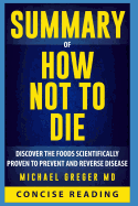 Summary of How Not to Die by Michael Greger MD