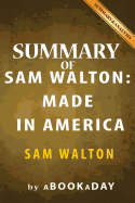 Summary of Sam Walton: (Made in America) by Sam Walton - Summary & Analysis