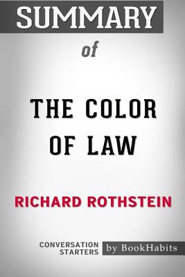 The Color of Law by Richard Rothstein The Color of Law by Richard Rothstein