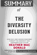 Summary of the Diversity Delusion by Heather Mac Donald: Conversation Starters
