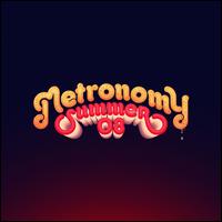 Summer 08 - Metronomy