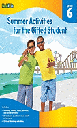 Summer Activities for the Gifted Student, Grade 6
