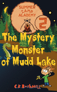 Summer Camp Academy: The Mystery Monster of Mudd Lake