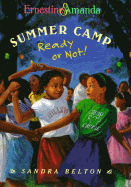Summer Camp: Ready or Not!