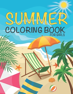 Summer Coloring Book For Girls: A Simple and Easy Summer Coloring Book ...