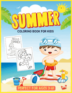 Summer Coloring Book for Kids Ages 3-6 Fun Coloring Book for Kids! Summer Activity Book