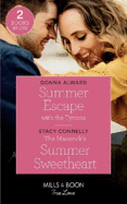 Summer Escape With The Tycoon: Mills & Boon True Love: Summer Escape with the Tycoon (Destination Brides) / the Maverick's Summer Sweetheart (Montana Mavericks)