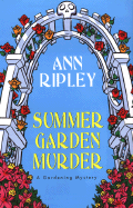 Summer Garden Murder - Ripley, Ann