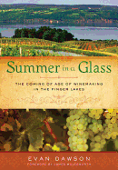 Summer in a Glass: The Coming of Age of Winemaking in the Finger Lakes