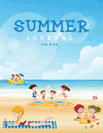 Summer Journal for Kids: Beach Activity Children Writing Notebook Vacation Travel Journal Gift for Your Children Girl Boy