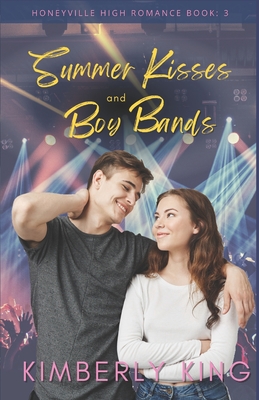 Summer Kisses and Boy Bands - DeSpain, Debbie (Editor), and King, Kimberly