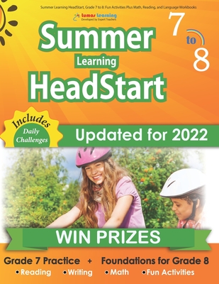 Summer Learning HeadStart, Grade 7 to 8: Fun Activities Plus Math, Reading, and Language Workbooks: Bridge to Success with Common Core Aligned Resources and Workbooks - Summer Learning Headstart, Lumos, and Learning, Lumos