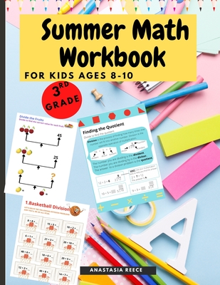 Summer Math Workbook for kids Ages 8-10: Brain Challenging Math Activity Workbook for 3rd Grade Kids, Toddlers - Reece, Anastasia