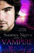 Summer Nights with a Vampire: Vampires in Paradise / Immortal / a Vampire's Vindication / Vampire Lover / Vampire in Her Mysts