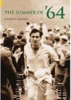 Summer of '64: A Season in English Cricket - Hignell, Andrew
