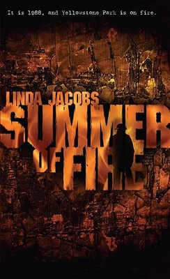 Summer of Fire - Jacobs, Linda